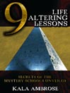 9 Life Altering Lessons Secrets of the Mystery Schools Unveiled by Kala Ambrose eBook